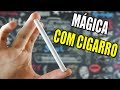 MÁGICA FÁCIL, FAÇA APARECER UM CIGARRO!! (TUTORIAL)