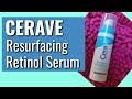 Cerave Resurfacing Retinol Serum Review| Dr Dray