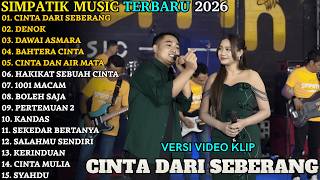 SIMPATIK MUSIC FULL ALBUM TERBARU 2026 | CINTA DARI SEBERANG - DENOK - DAWAI ASMARA