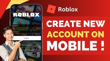 How To Create New Roblox Account on Mobile - Quick Guide