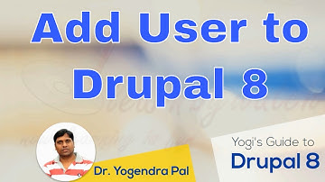 Add a User in Drupal 8 Website | Yogi