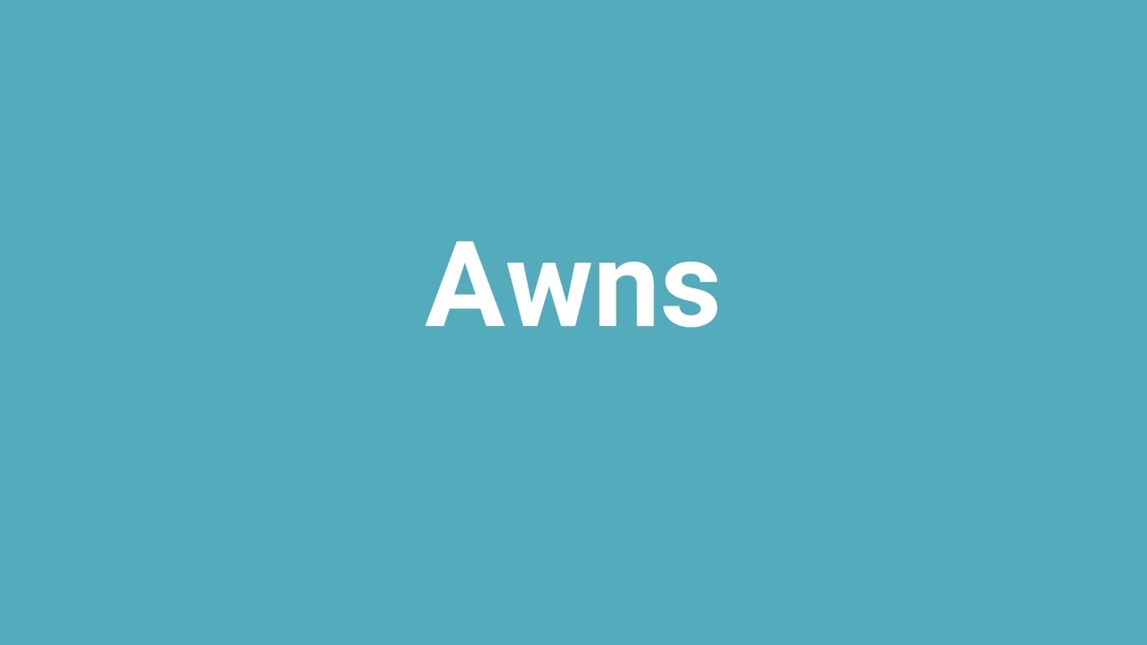 'Awns' Meaning and Pronunciation