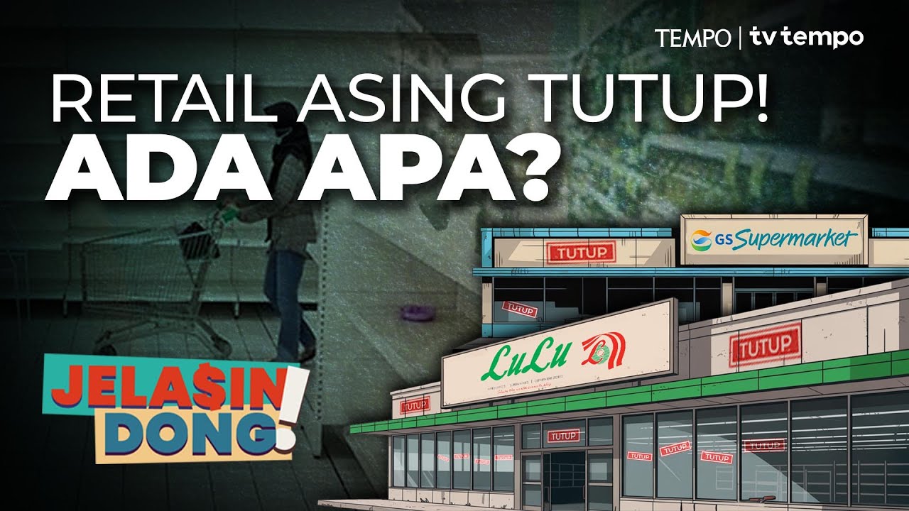 Awan Mendung Industri Retail | Jelasin Dong!