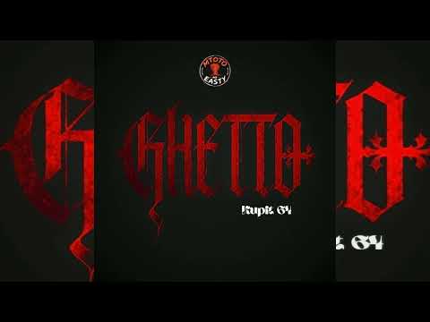 GHETTO (OFFICIAL AUDIO) - KUPIT64