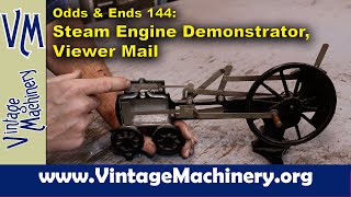 Odds & Ends 144: Viewer Mail, Steam Engine Demonstrator, Vintage Literature