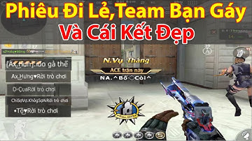 CF Mobile | Phiêu Đi Lẻ Gặp Team Địch Gáy Và Cái Kết Out Không Còn Thằng Nào | Phiêu AG ✔️