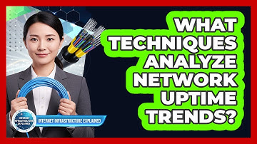 What Techniques Analyze Network Uptime Trends?