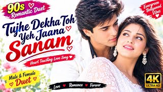 TUJHE DEKHA TOH YEH JAANA SANAM ❤️ | 90s Romantic Duet | Heart Touching Love Song | Evergreen Bollyw