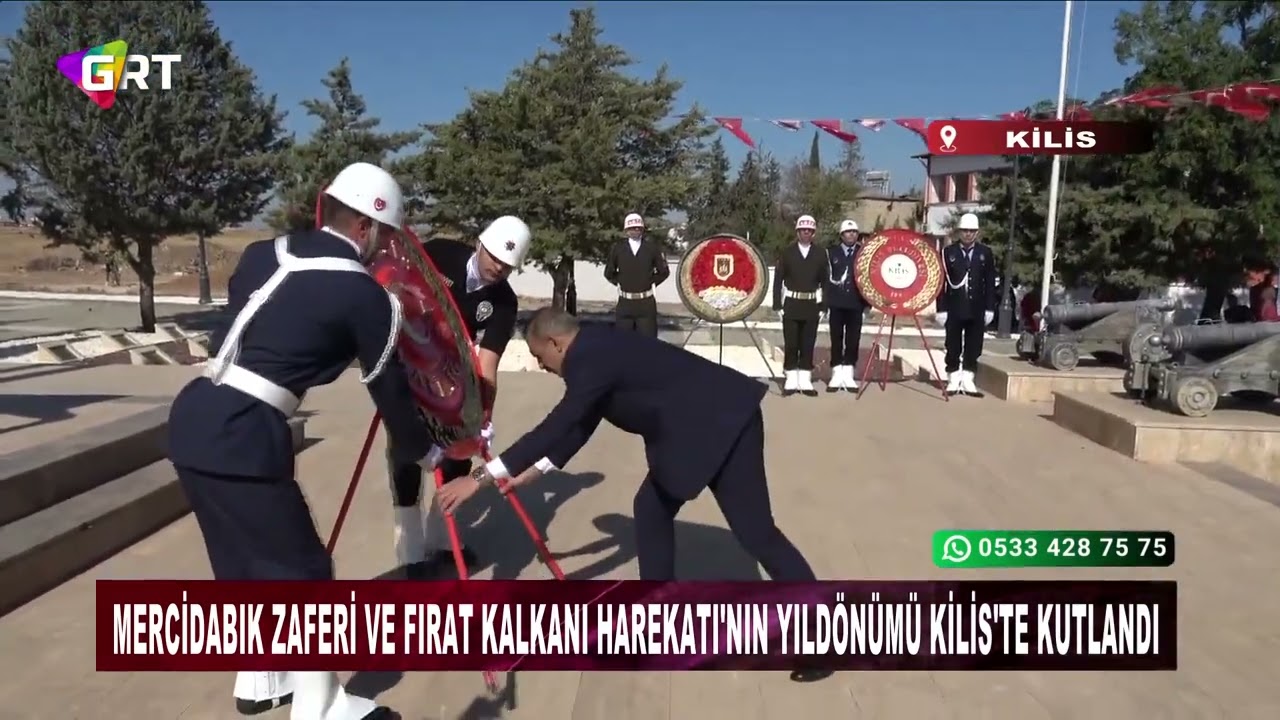 Mercidabık Zaferi ve Fırat Kalkanı Harekatı'nın yıldönümü Kilis'te kutlandı