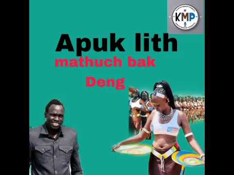 Apuk Lith By Mathuc Bak Deng New Song Southsudannewmusic 2025