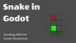 Snake Tutorial in Godot - Handling different Screen Resolutions