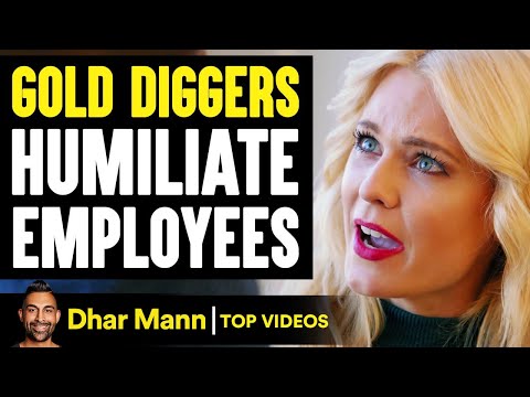 GOLD DIGGERS Humiliate EMPLOYEES, What They Do Is Shocking | Dhar Mann