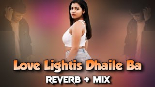 Love Lights Dhaile Ba #old #bhojpuri ( Reverb   Mix ) #dj Vishal Stm 