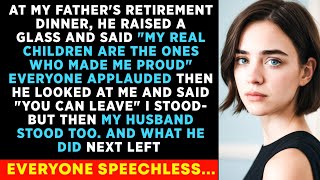At My DAD'S Retirement Dinner, He Raised A Glass And Said "My Real Children Are The Ones Who.." Then