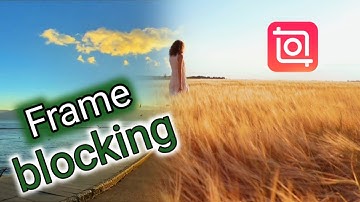 Frame Blocking and Masking Transition On Inshot Video Editor