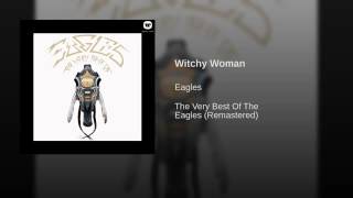 The Eagles Witchy Woman Remastered