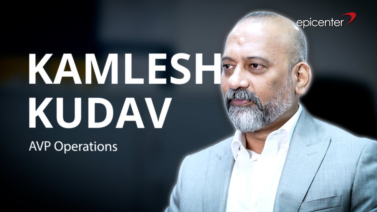 Spotlight: Kamlesh Kudav, AVP Operations