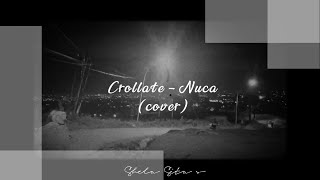 Crolatte - Nuca (shela sita cover)