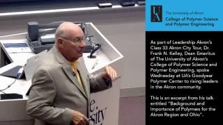 Dean Emeritus Frank Kelley: “Background and Importance of Polymers for the Akron Region and Ohio”