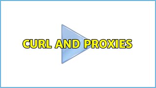Curl and proxies