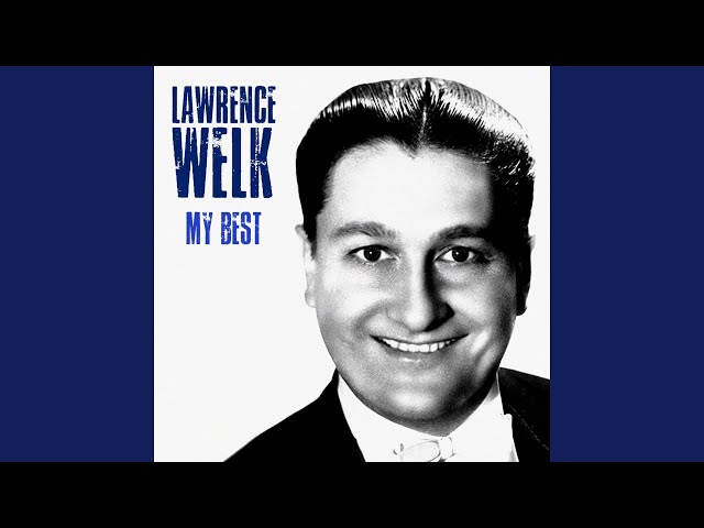 Lawrence Welk - Two Hearts In 3 Quarter Time