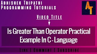 use of is greater than operator in c Part-19 # c tutorial # c tutorial for beginners