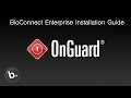 How to install bioconnect enterprise with lenel onguard