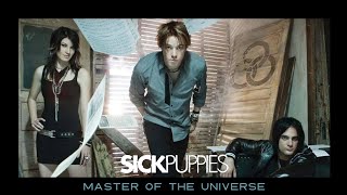 Sick Puppies - Master of The Universe [audio]