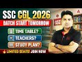SSC CGL 2026 | Study Plan | Time Table | Batch Start Tomorrow