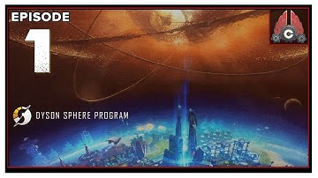 CohhCarnage Plays Dyson Sphere Program Early Access - Episode 1