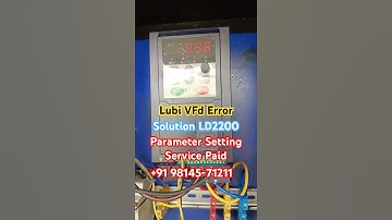 LD2200 & LD4000 Lubi Vfd parameter Setting Service Paid +91 98145-71211