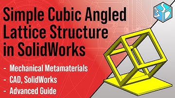 How to Model a Simple Cubic Angled Lattice in SolidWorks | Beginner CAD Tutorial for Metamaterials