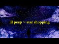 Lil Peep - Star Shopping [lyrics]