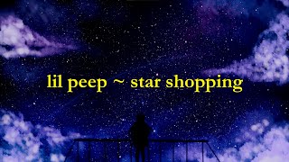 Lil Peep - Star Shopping [lyrics]
