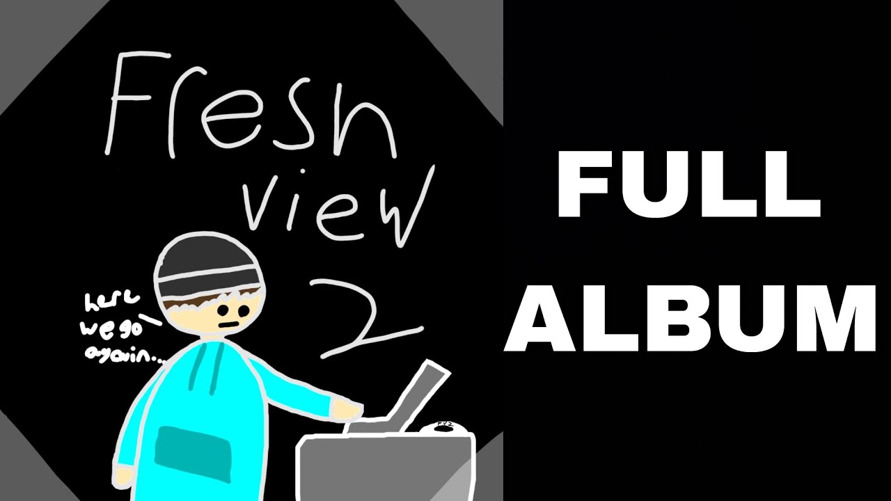 FRESH VIEW 2: FULL ALBUM