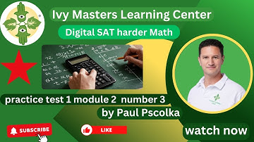 Digital SAT practice test 1 module 2 number 3 harder math || Ivy Masters