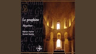 Meyerbeer: Le prophete: Pour Berthe moi je soupire (Act Two)