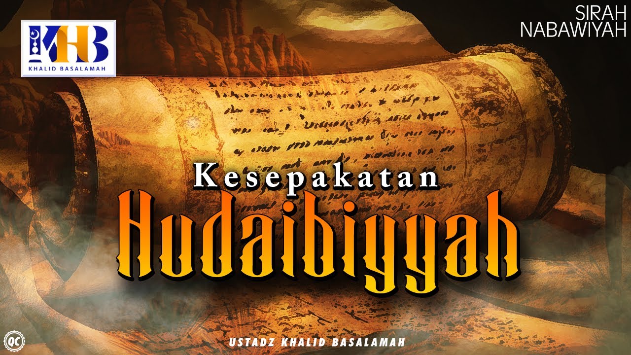 ⁣Sirah Nabawiyah #16 : Kesepakatan Hudaibiyyah - Khalid Basalamah