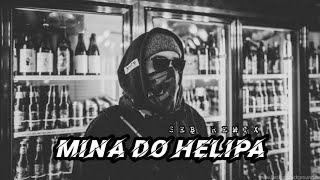 Mina Do Helipa ( SEB REMIX )