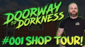 Doorway To Dorkness | Shop Tour!