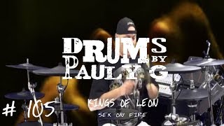 Video thumbnail of "KINGS OF LEON - SEX ON FIRE Drum Cover"