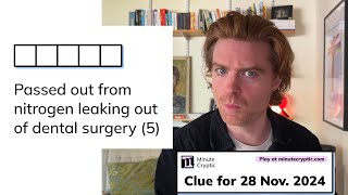 Celebrity Minute Cryptic Clue #156 for 28 Nov 2024: Passed out from nitrogen leaking out of dental surgery (5) Net Worth