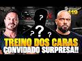 [IRL] TREINÃO COM OS CARAS - CONVIDADO SURPRESA + CARIANI + BALESTRIN !