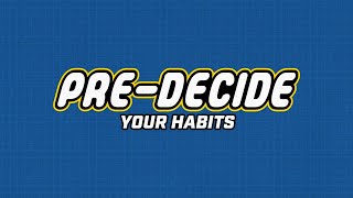 Pre-Decide: Your Habits \\ Week 2 \\ Dave Bowersox