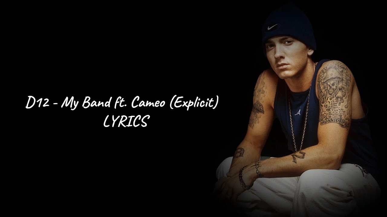 D12 - My Band ft. Cameo (Explicit) Lyrics
