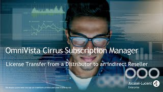 OmniVista Cirrus (10) Subscription Manager - Transfer of license from a VAD to an Indirect Reseller