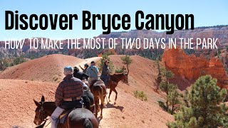 How To Make The Most Of Two Days In Bryce Canyon National Park