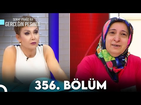 Gerçeğin Peşinde 356. Bölüm