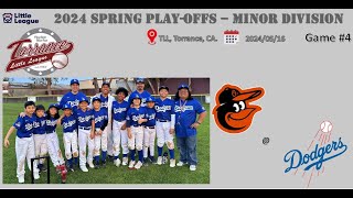 2024/05/16 Minor Dodgers vs. Orioles (Play-Offs game #4)