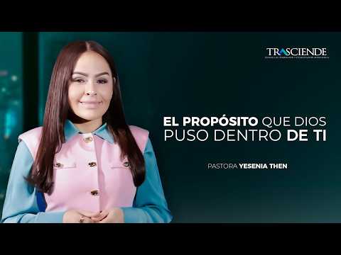 THE PURPOSE GOD PUT INSIDE YOU - Pastor Yesenia Then